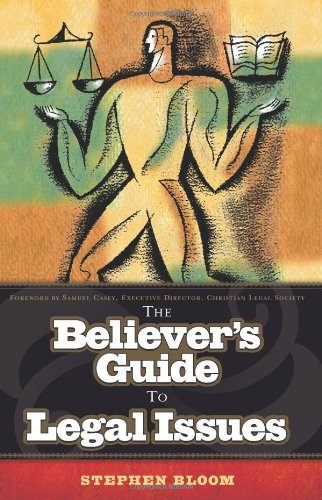 The Believer's Guide to Legal Issues by Stephen Bloom cover