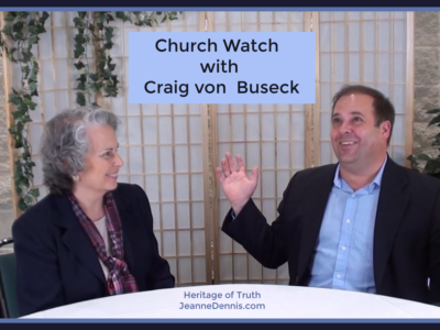 Craig von Buseck Church Watch, Heritage of Truth, JeanneDennis.com