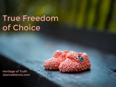 True Freedom of Choice, Heritage of Truth, JeanneDennis.com