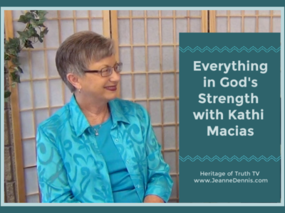 Everything in God's Strength with Kathi Macias