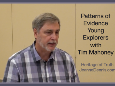 Patterns of Evidence Young Explorers with Tim Mahoney - Heritage of Truth JeanneDennis.com