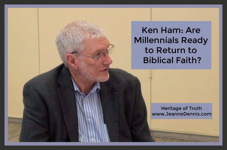 Ken Ham Are Millennials Ready to Return to Biblical Faith? Jeanne