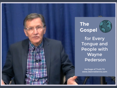 The Gospel for Every Tongue and People with Wayne Pederson