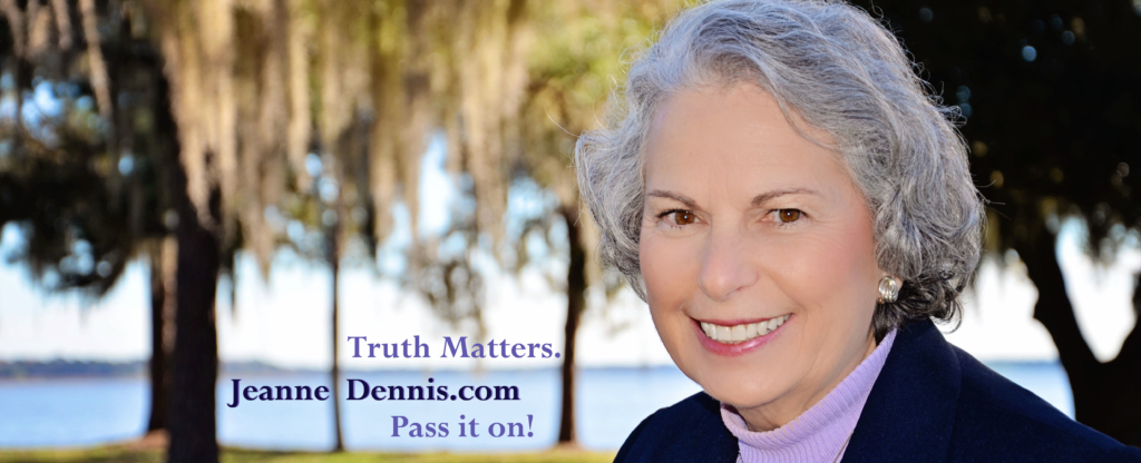 Jeanne Dennis Truth Matters. Pass it on.