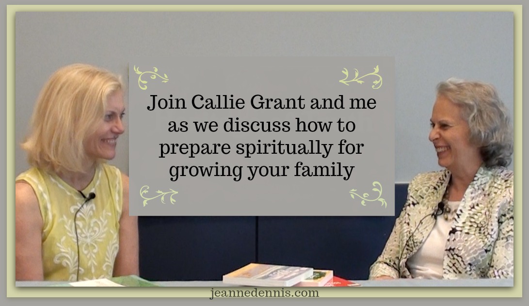 Callie Grant discusses how to prepare spiritually for growing your family