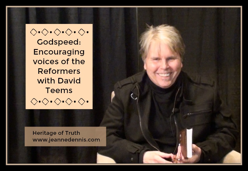 Godspeed: Encouraging Voices of the Reformers with David Teems