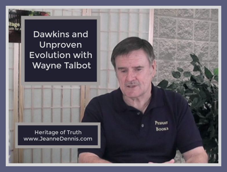 Dawkins and Unproven Evolution Wayne Talbot Short Takes