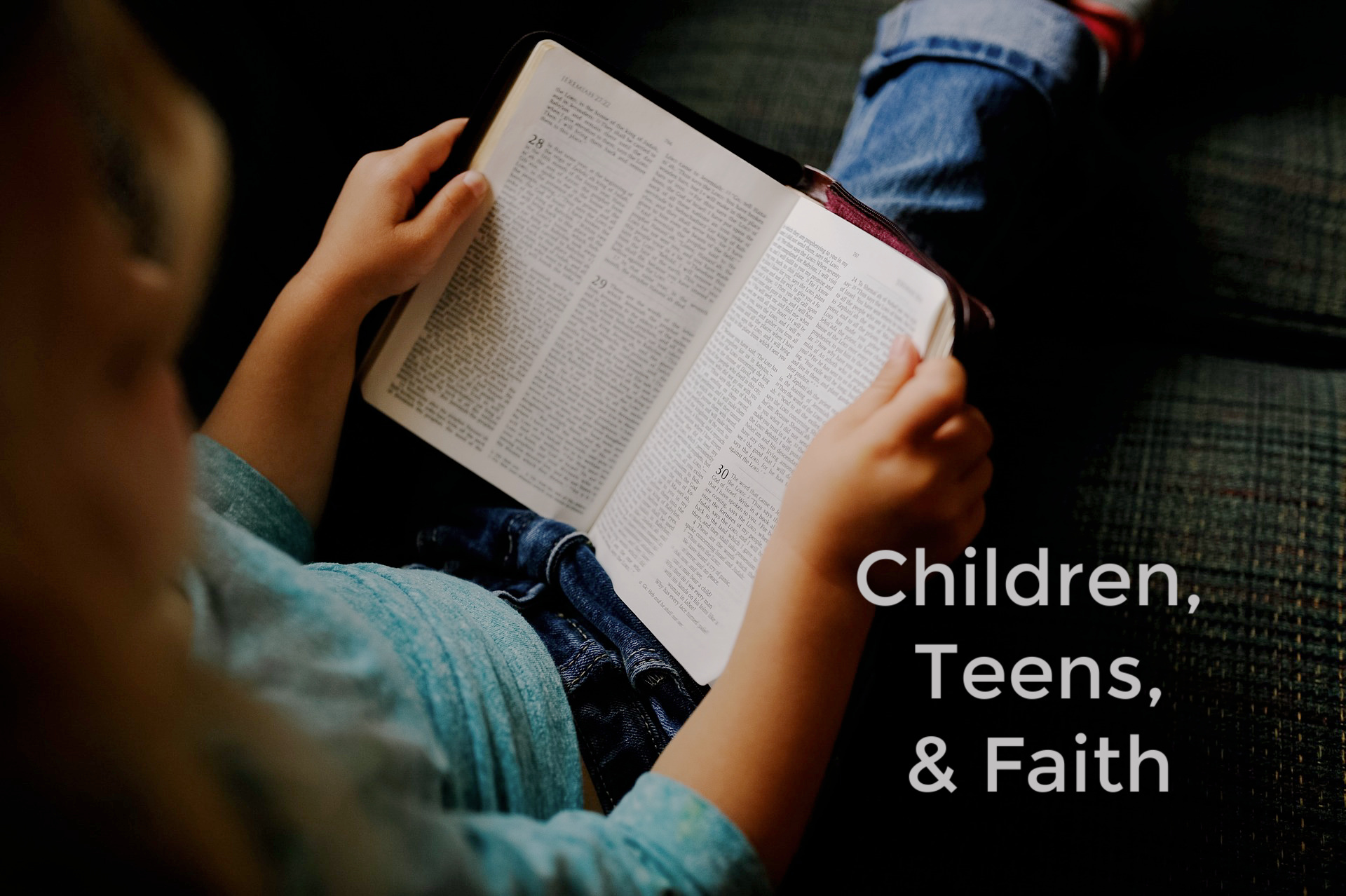 Children, Teens, & Faith