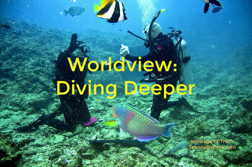 Worldview Divng Deeper - Heritage of Truth, JeanneDennis.com 2 divers underwater with fish