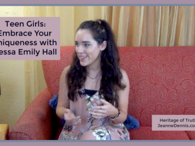 Teen Girls: Embrace Your Uniqueness with Tessa Emily Hall, Heritage of Truth, JeanneDennis.com