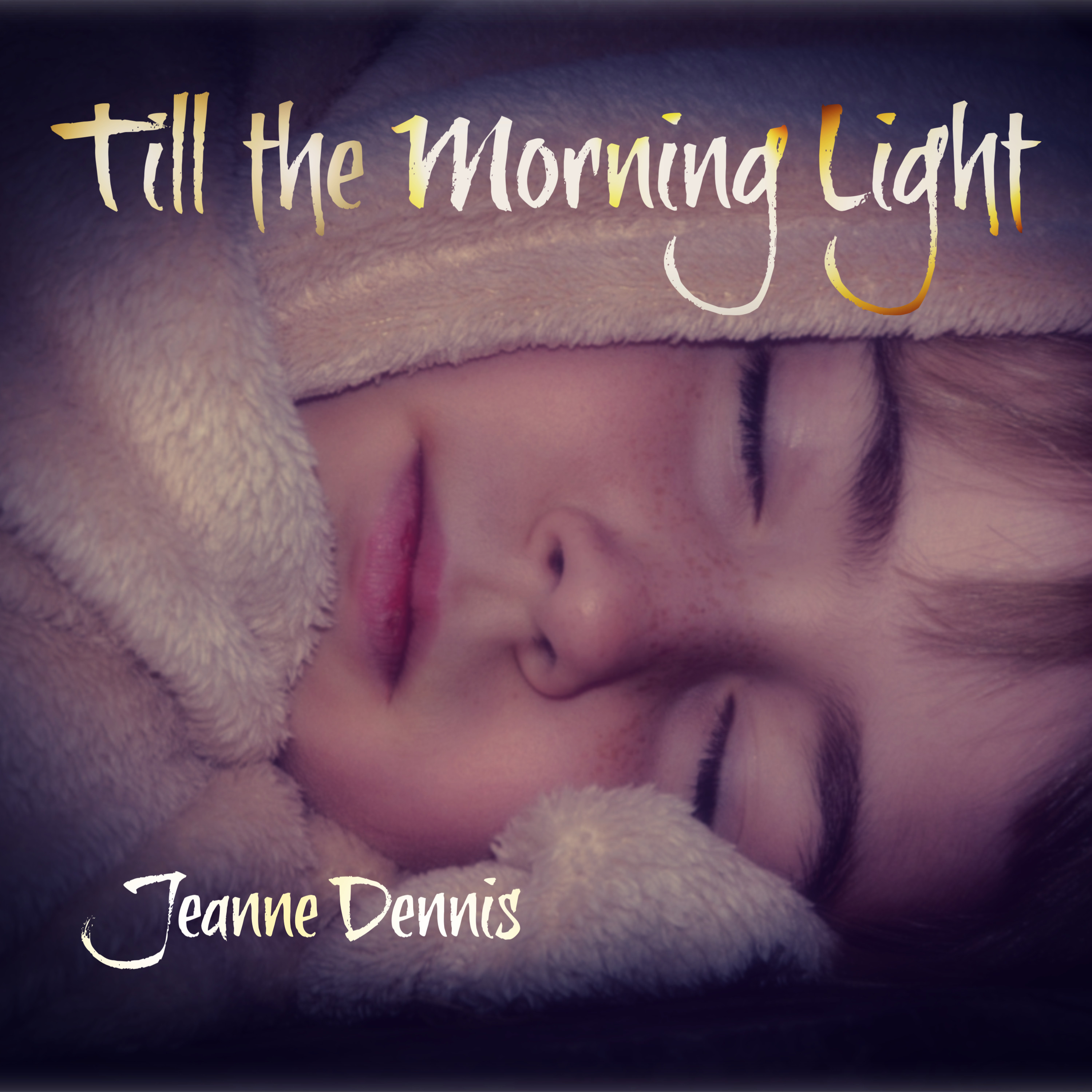 Till the Morning Light, Jeanne Dennis