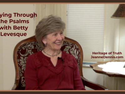 Praying through the Psalms with Betty Levesque, JeanneDennis.com